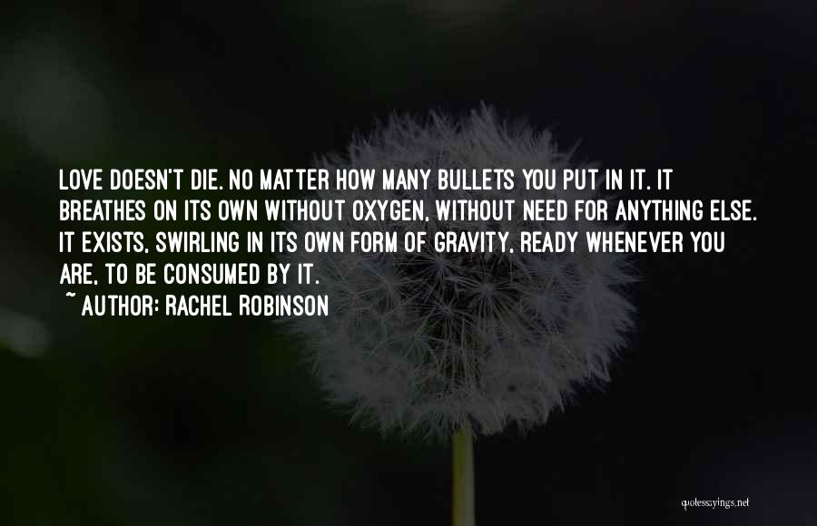 Bullets Quotes By Rachel Robinson