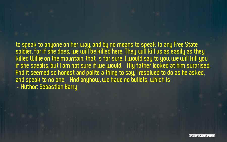 Bullets Quotes By Sebastian Barry