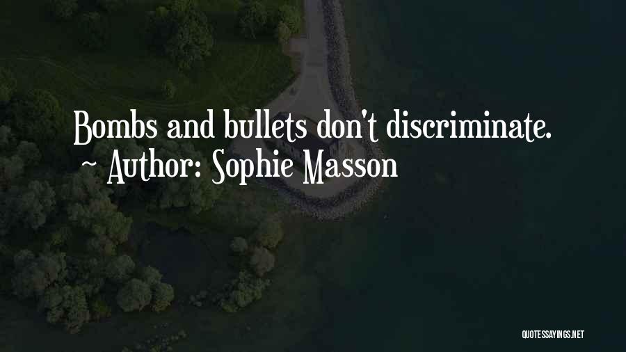 Bullets Quotes By Sophie Masson