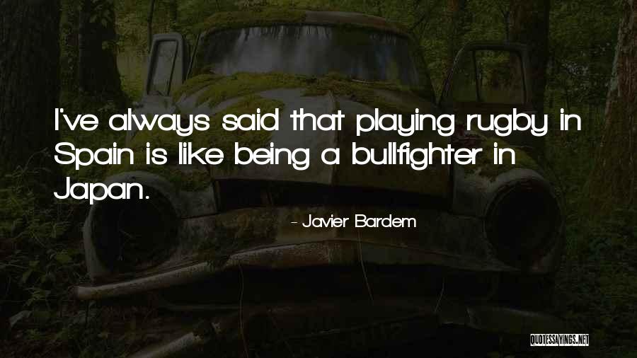 Bullfighter Quotes By Javier Bardem Bullfighter Quotes By Javier Bardem