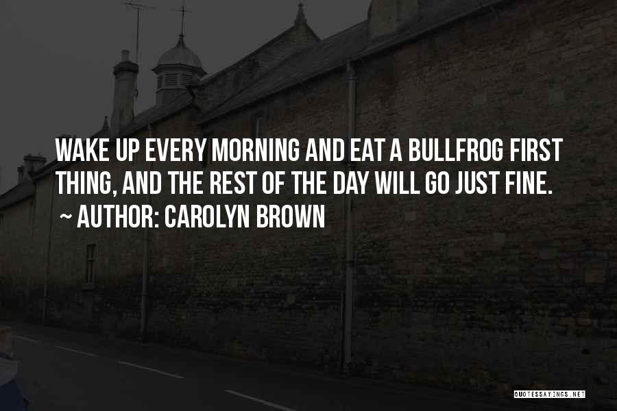 Bullfrog Quotes By Carolyn Brown
