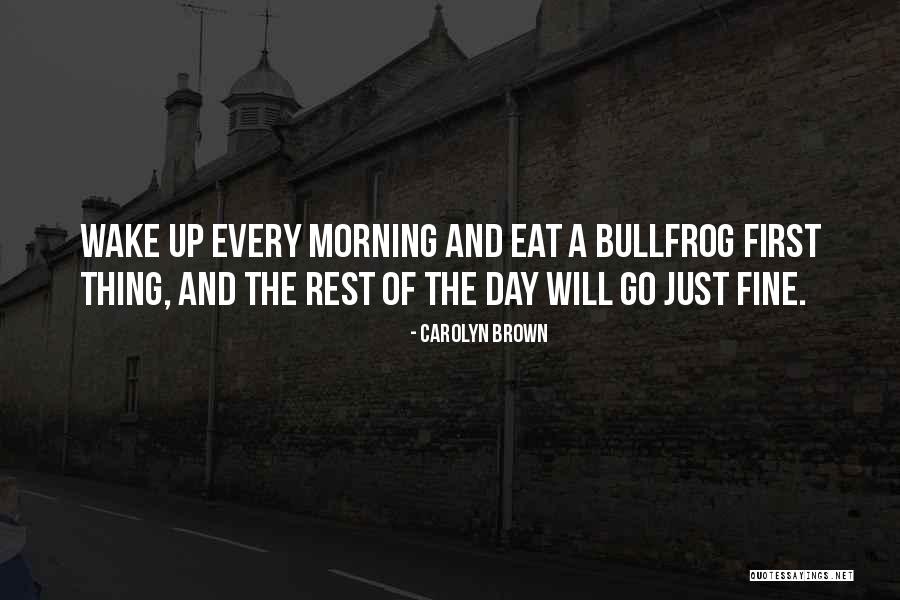 Bullfrog Quotes By Carolyn Brown Bullfrog Quotes By Carolyn Brown