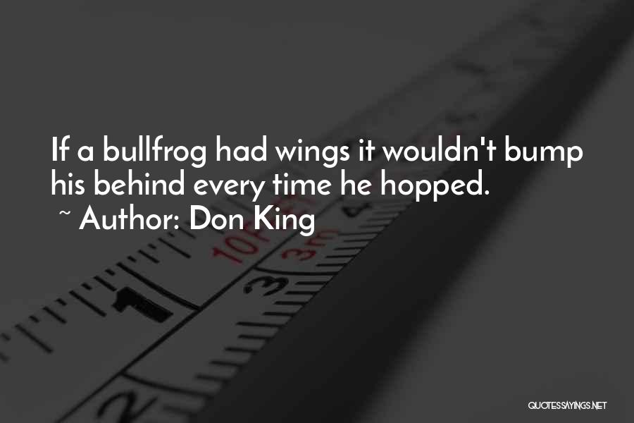 Bullfrog Quotes By Don King