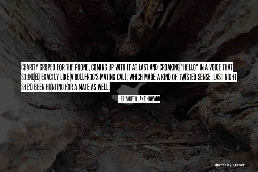 Bullfrog Quotes By Elizabeth Jane Howard Bullfrog Quotes By Elizabeth Jane Howard