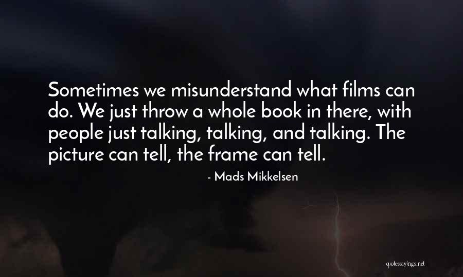 Bulliards Hot Quotes By Mads Mikkelsen Bulliards Hot Quotes By Mads Mikkelsen