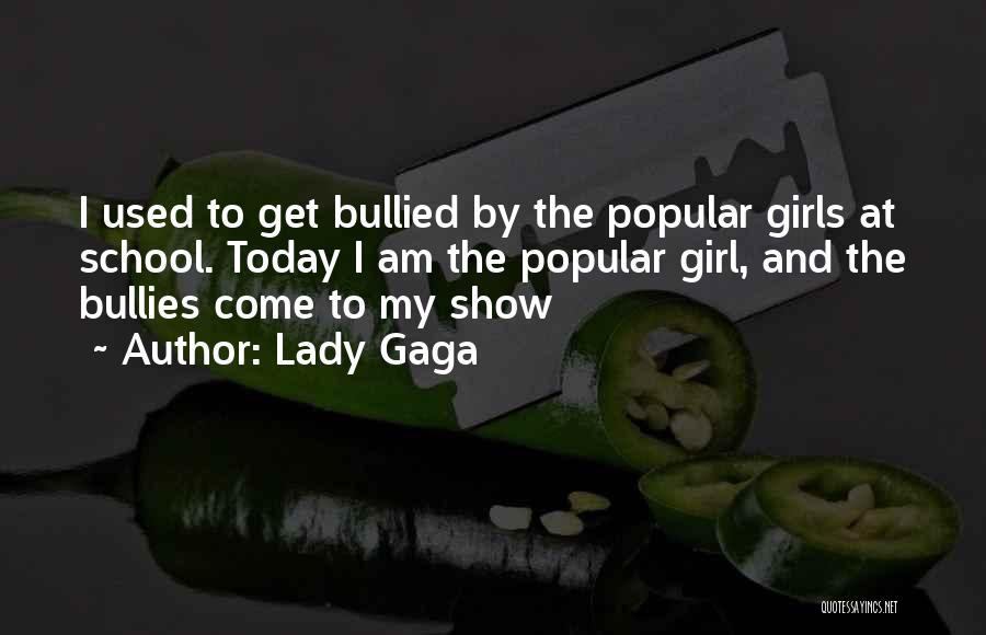 Bullied Girl Quotes By Lady Gaga