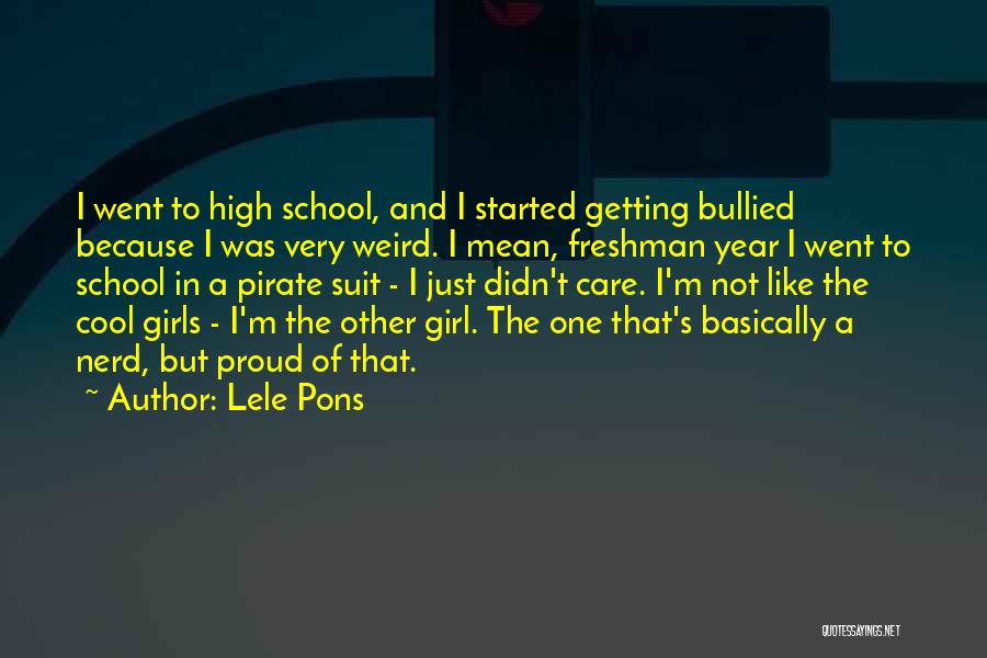 Bullied Girl Quotes By Lele Pons