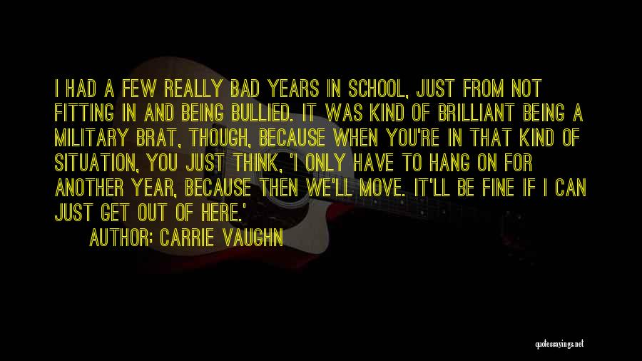 Bullied Quotes By Carrie Vaughn