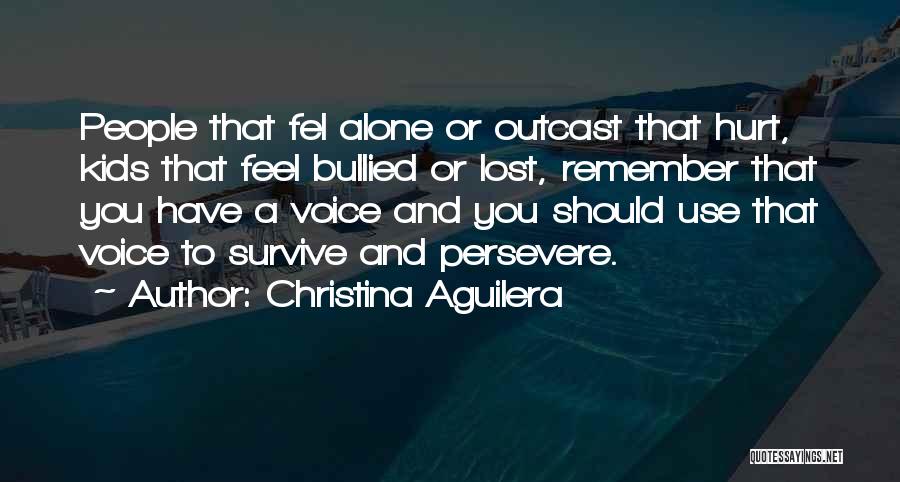 Bullied Quotes By Christina Aguilera