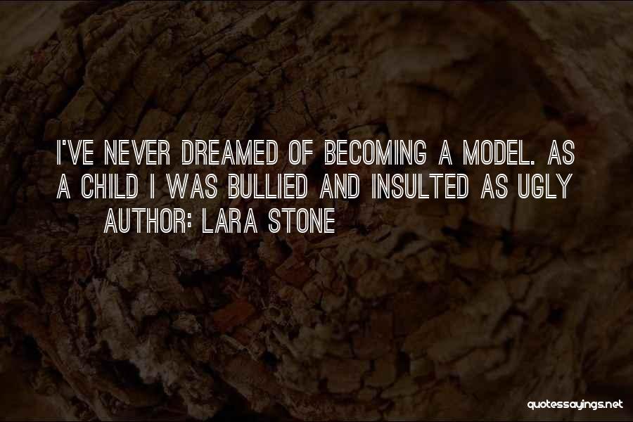 Bullied Quotes By Lara Stone