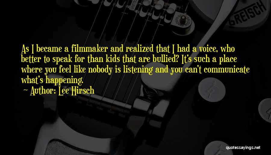 Bullied Quotes By Lee Hirsch
