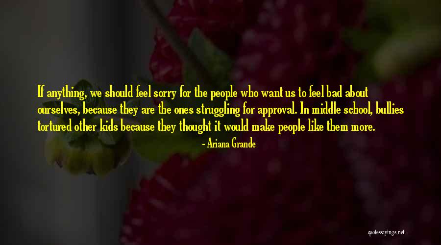 Bullies At School Quotes By Ariana Grande Bullies At School Quotes By Ariana Grande