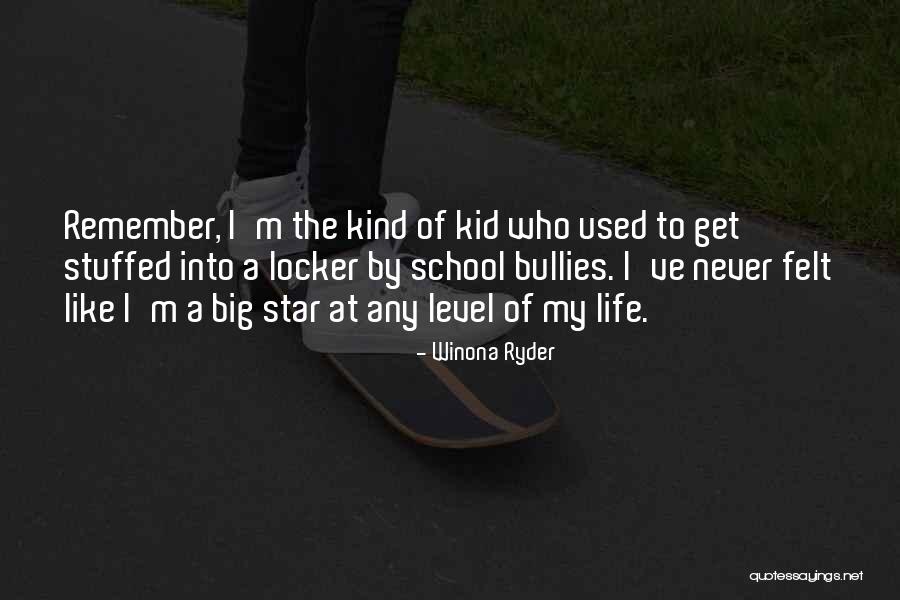 Bullies At School Quotes By Winona Ryder Bullies At School Quotes By Winona Ryder