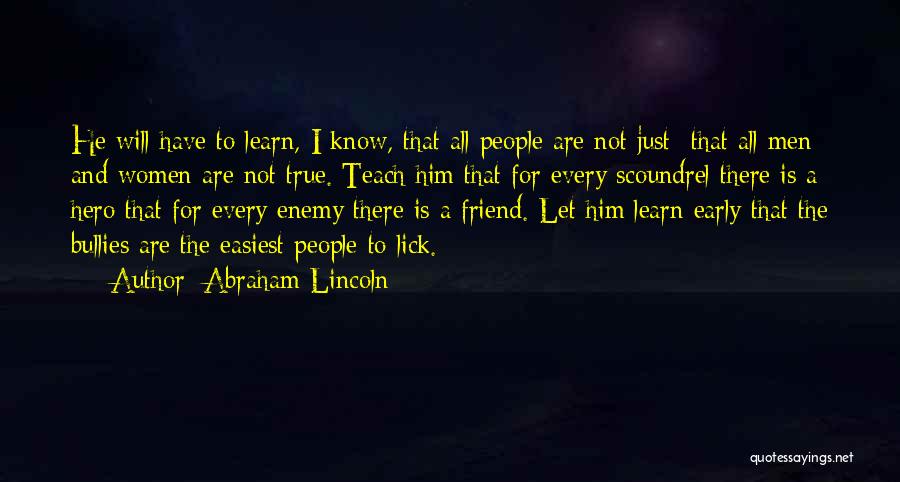 Bullies Quotes By Abraham Lincoln