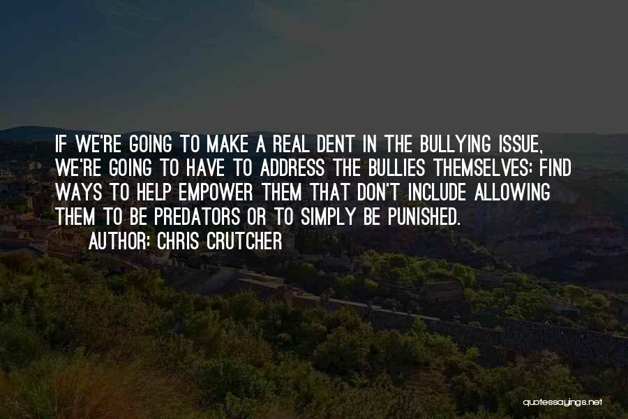 Bullies Quotes By Chris Crutcher