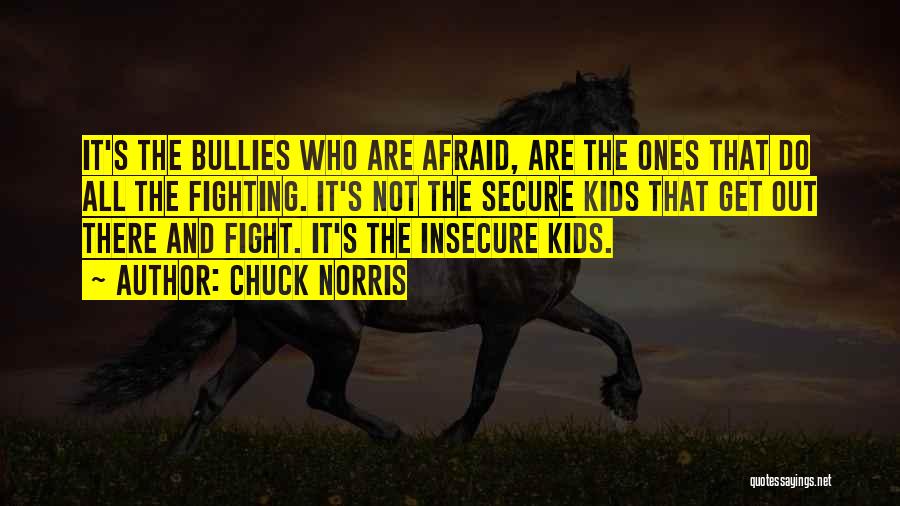 Bullies Quotes By Chuck Norris