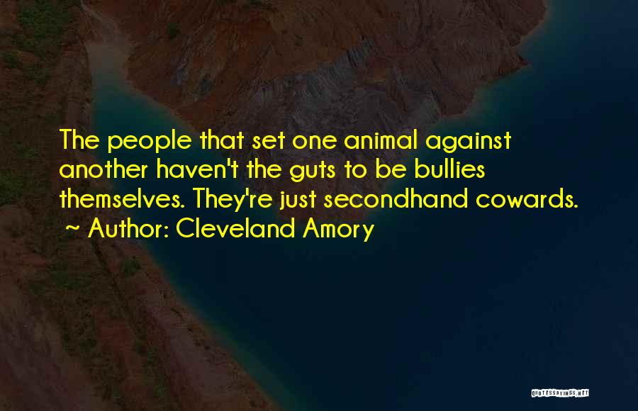 Bullies Quotes By Cleveland Amory