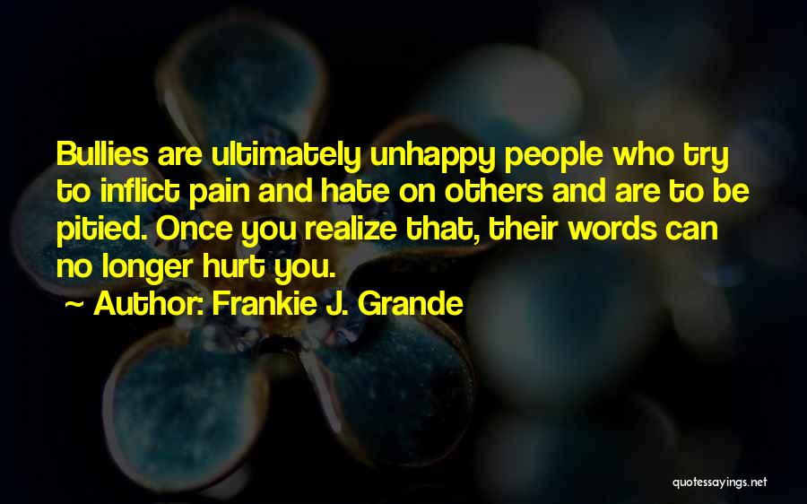 Bullies Quotes By Frankie J. Grande