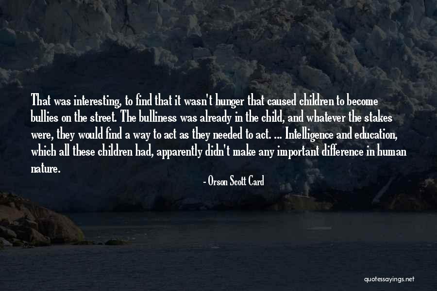 Bulliness Quotes By Orson Scott Card Bulliness Quotes By Orson Scott Card