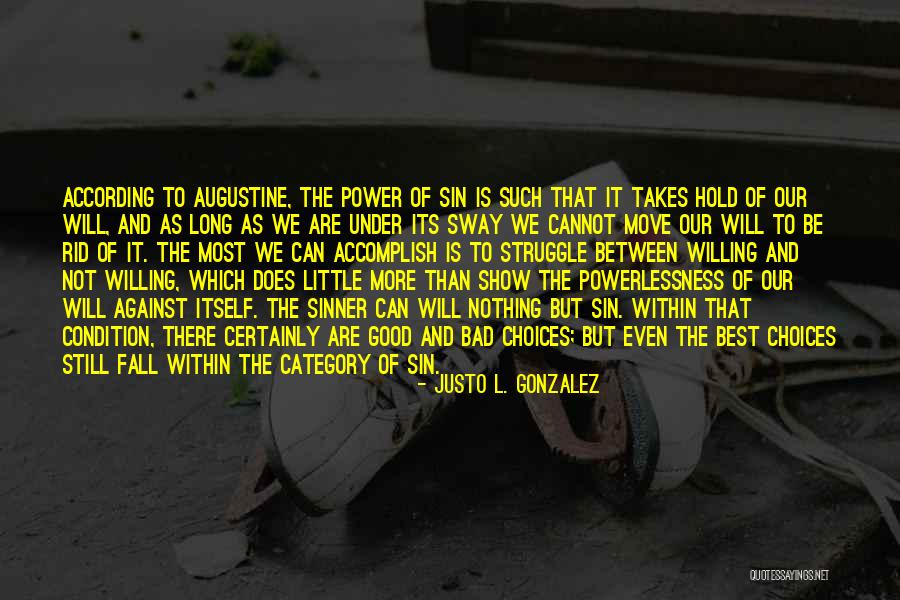 Bullins Quotes By Justo L. Gonzalez Bullins Quotes By Justo L. Gonzalez