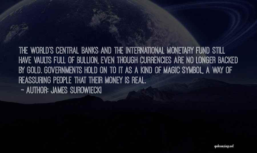 Bullion Quotes By James Surowiecki