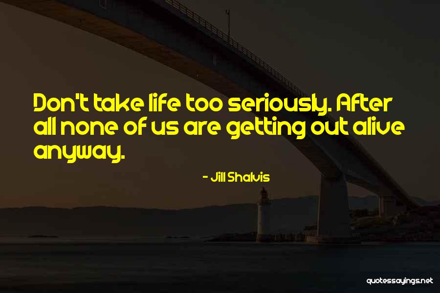 Bullis Quotes By Jill Shalvis Bullis Quotes By Jill Shalvis