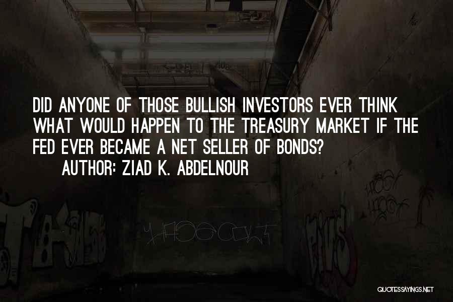 Bullish Market Quotes By Ziad K. Abdelnour