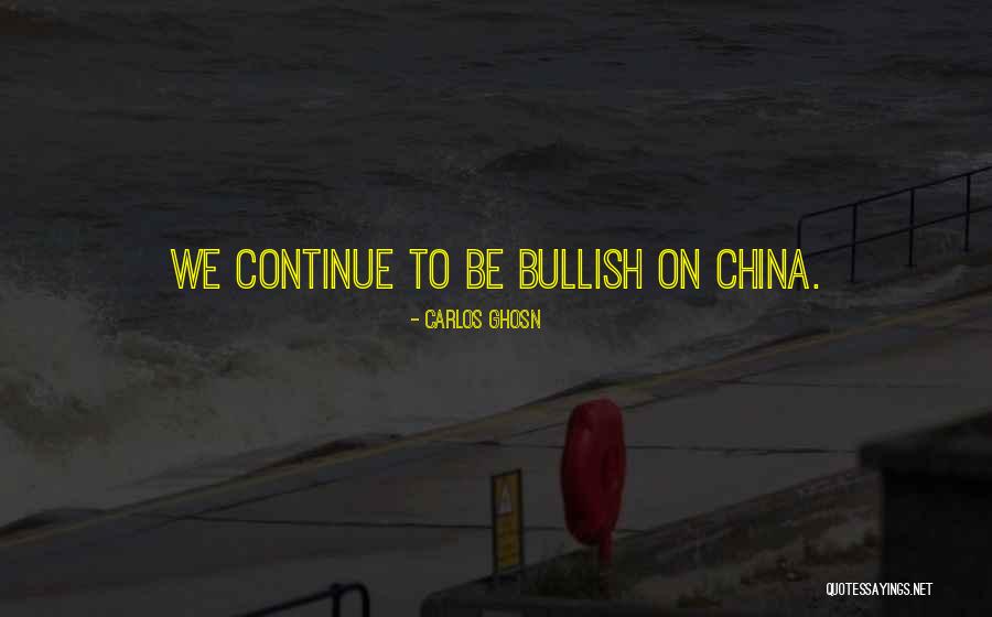 Bullish Quotes By Carlos Ghosn Bullish Quotes By Carlos Ghosn