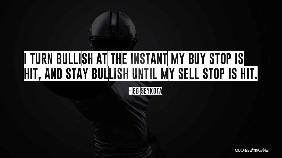 Bullish Quotes By Ed Seykota Bullish Quotes By Ed Seykota