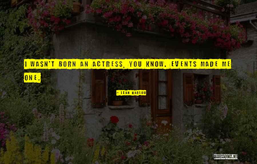 Bullmoose Quotes By Jean Harlow Bullmoose Quotes By Jean Harlow