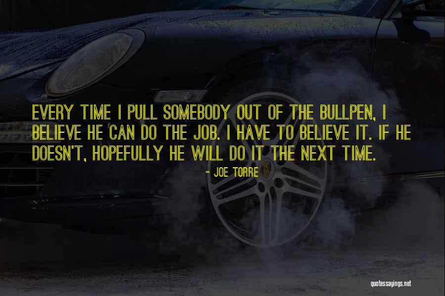 Bullpen Quotes By Joe Torre Bullpen Quotes By Joe Torre