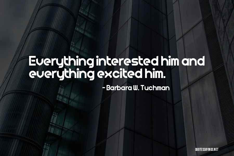 Bullroarer Lotro Quotes By Barbara W. Tuchman