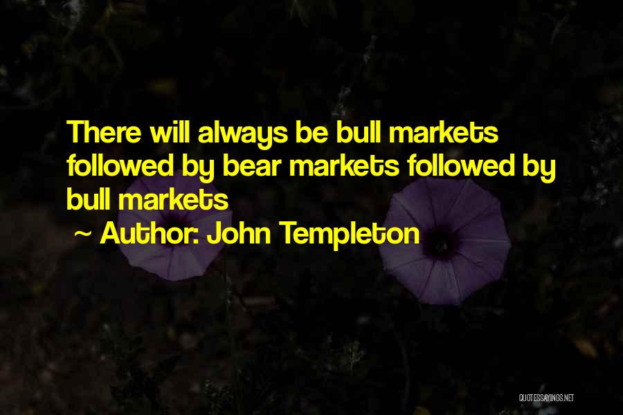 Bulls And Bears Quotes By John Templeton