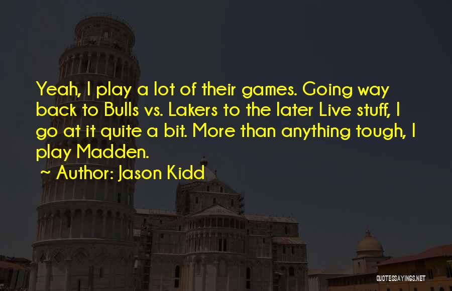 Bulls Quotes By Jason Kidd