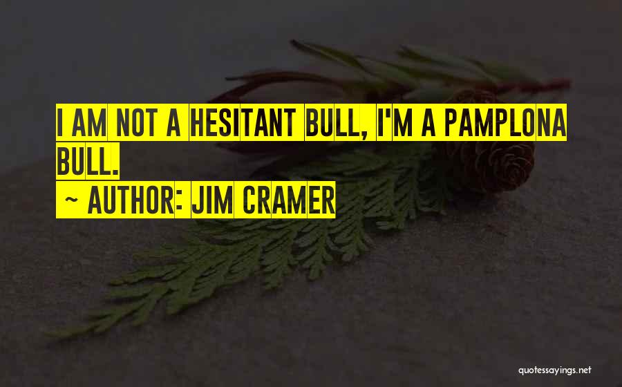 Bulls Quotes By Jim Cramer