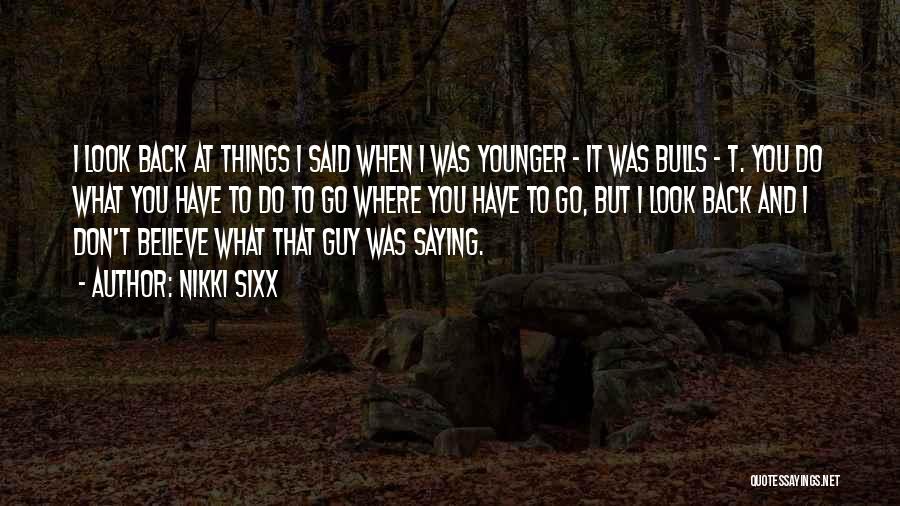 Bulls Quotes By Nikki Sixx