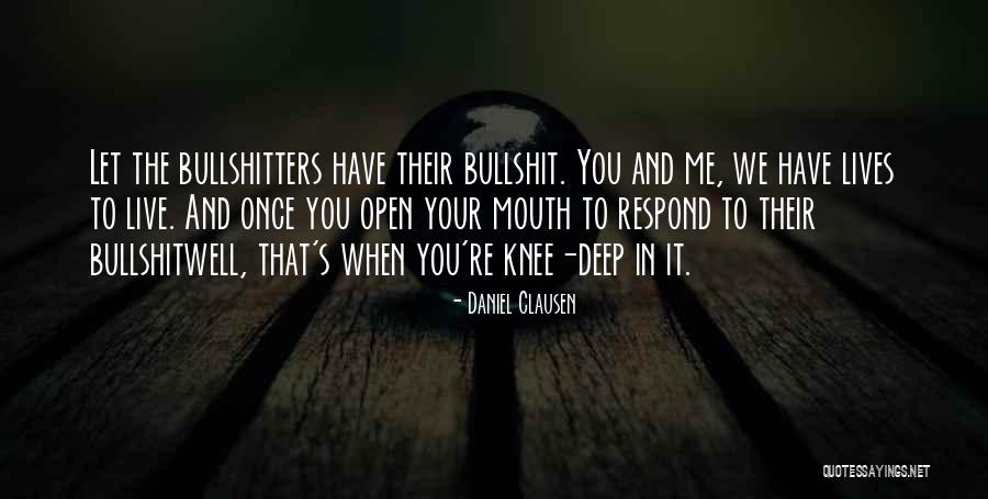Bullshit And Drama Quotes By Daniel Clausen Bullshit And Drama Quotes By Daniel Clausen