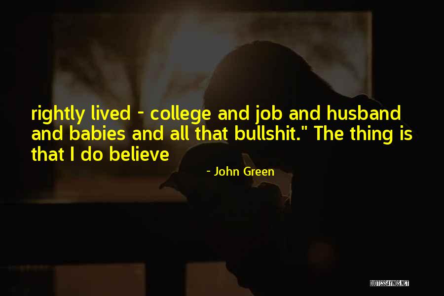 Bullshit Husband Quotes By John Green Bullshit Husband Quotes By John Green