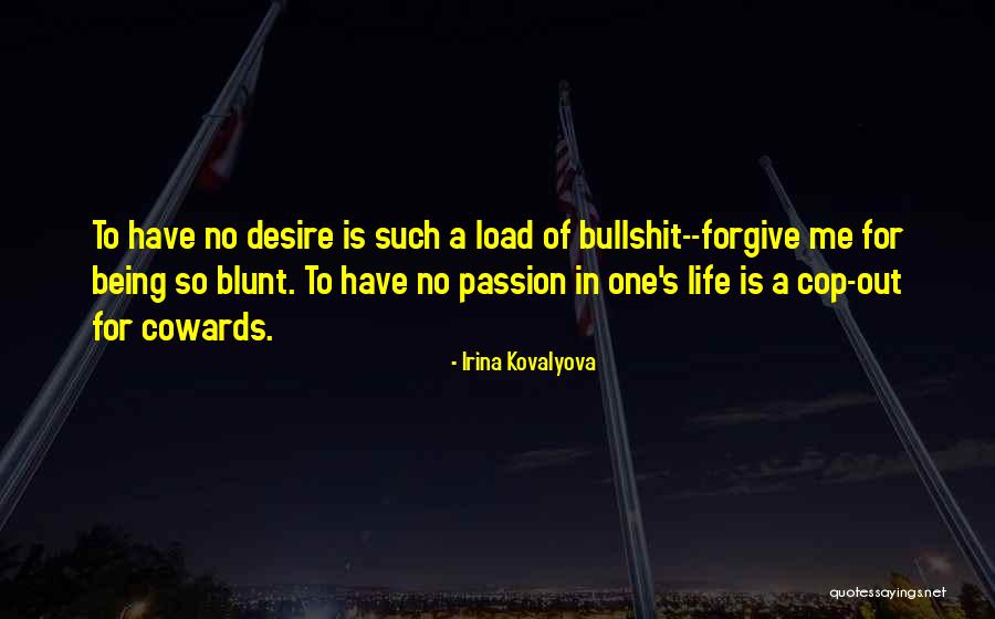 Bullshit In Life Quotes By Irina Kovalyova Bullshit In Life Quotes By Irina Kovalyova