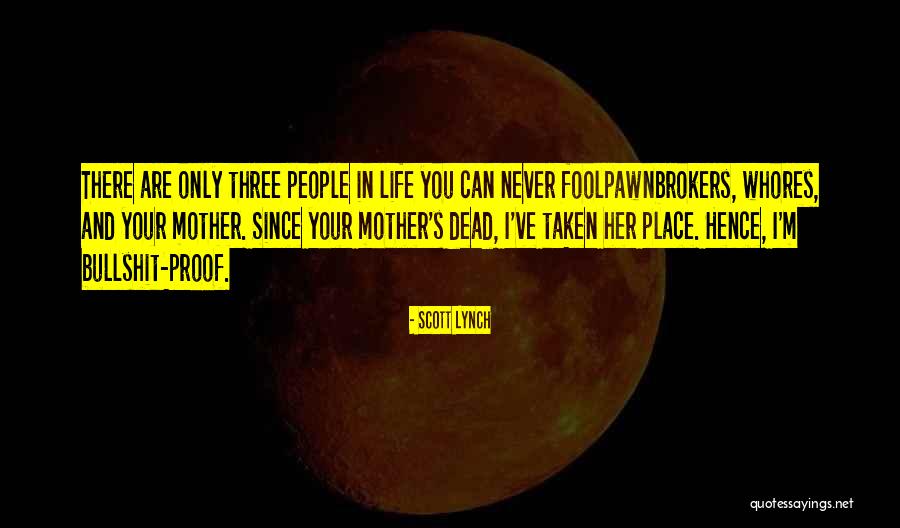 Bullshit In Life Quotes By Scott Lynch Bullshit In Life Quotes By Scott Lynch