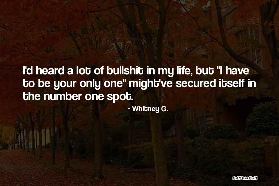 Bullshit In Life Quotes By Whitney G. Bullshit In Life Quotes By Whitney G.