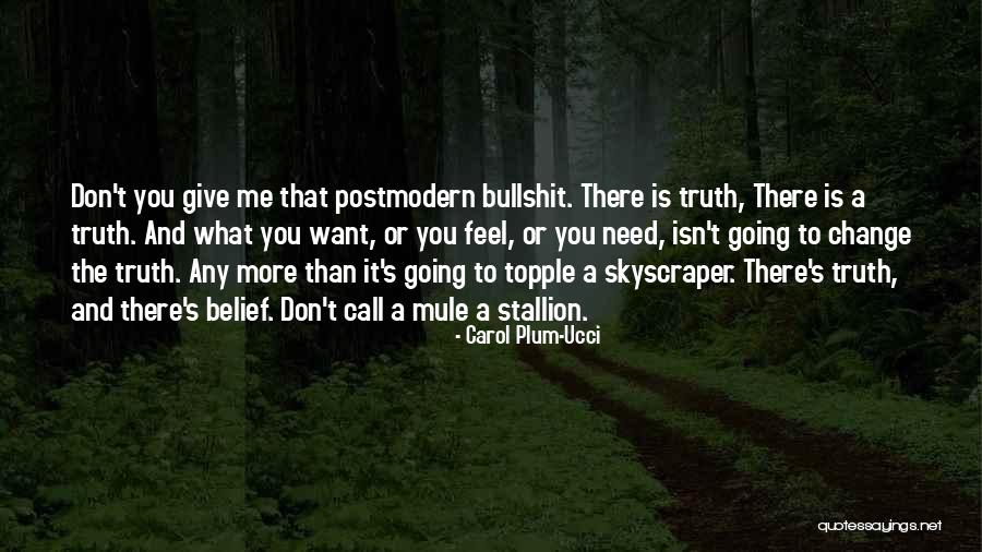 Bullshit Or Quotes By Carol Plum-Ucci Bullshit Or Quotes By Carol Plum-Ucci