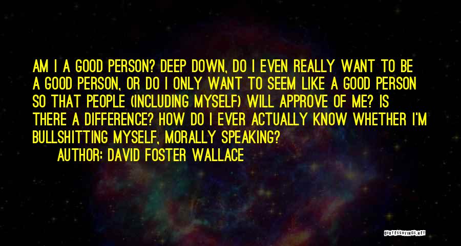 Bullshitting Quotes By David Foster Wallace