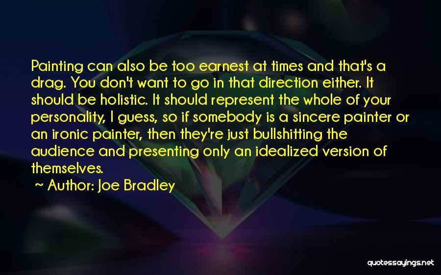 Bullshitting Quotes By Joe Bradley
