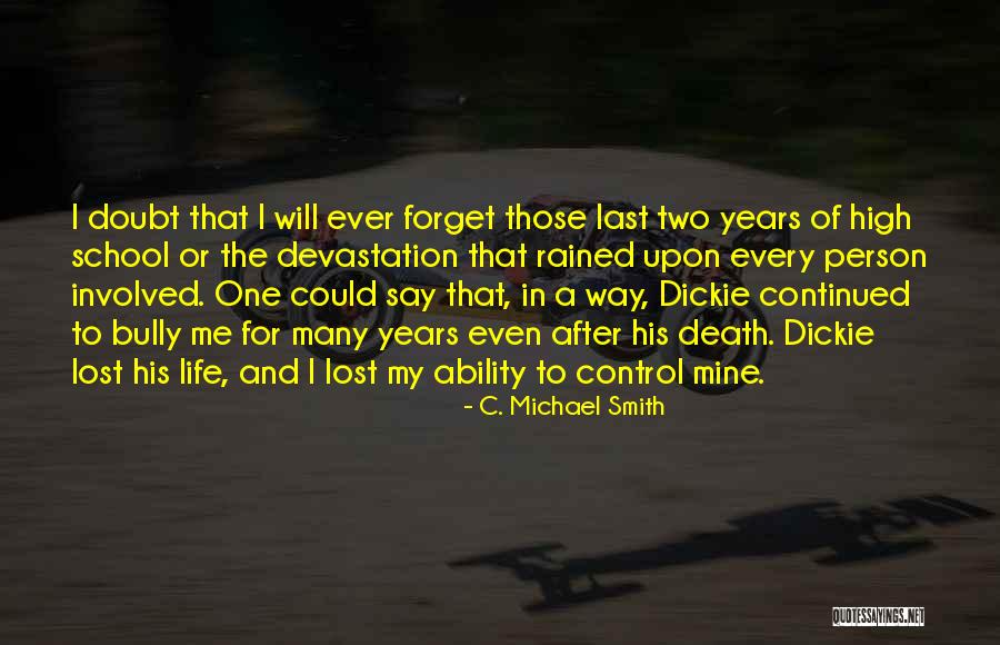 Bully Person Quotes By C. Michael Smith Bully Person Quotes By C. Michael Smith