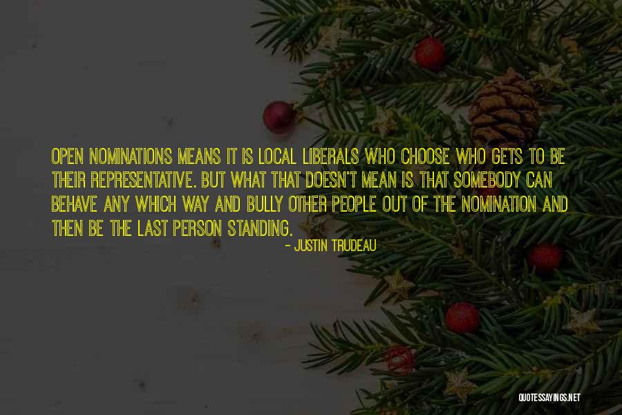 Bully Person Quotes By Justin Trudeau Bully Person Quotes By Justin Trudeau