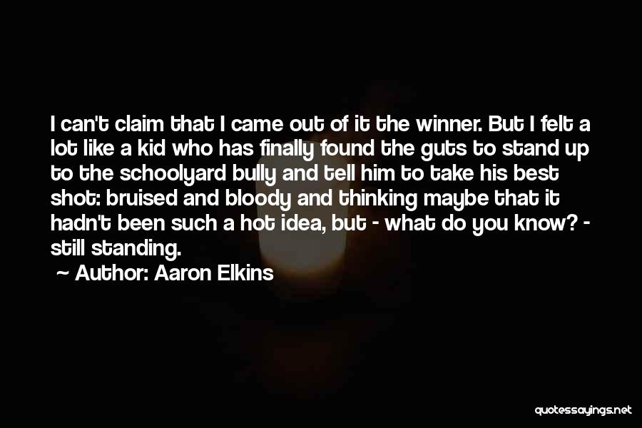 Bully Quotes By Aaron Elkins