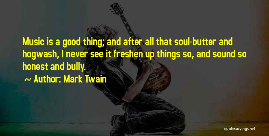 Bully Quotes By Mark Twain