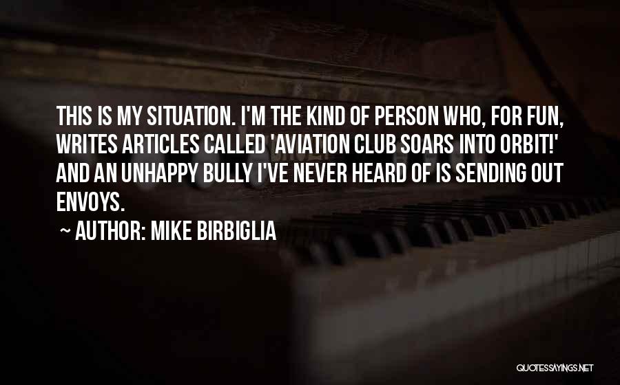 Bully Quotes By Mike Birbiglia