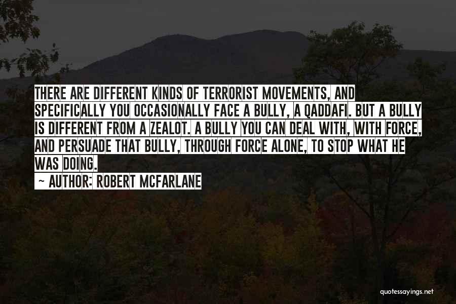 Bully Quotes By Robert McFarlane